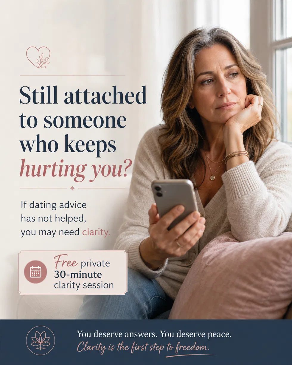 Still attached to someone who keeps hurting you? If dating advice has not helped, you may need clarity. Free private 30-minute clarity session.